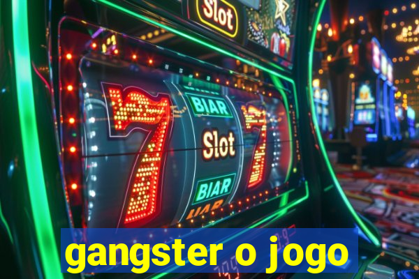 gangster o jogo